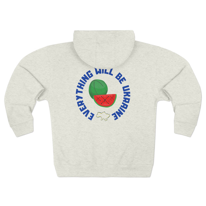 Everything Will Be Ukraine Unisex Full Zip Hoodie