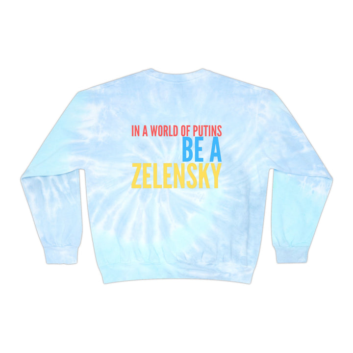 Be a Zelensky Inspirational Unisex Tie-Dye Sweatshirt