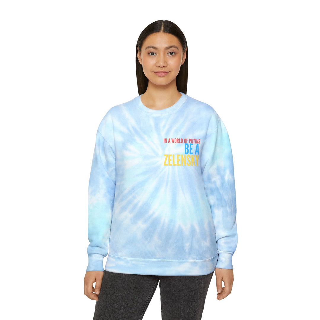 Be a Zelensky Inspirational Unisex Tie-Dye Sweatshirt