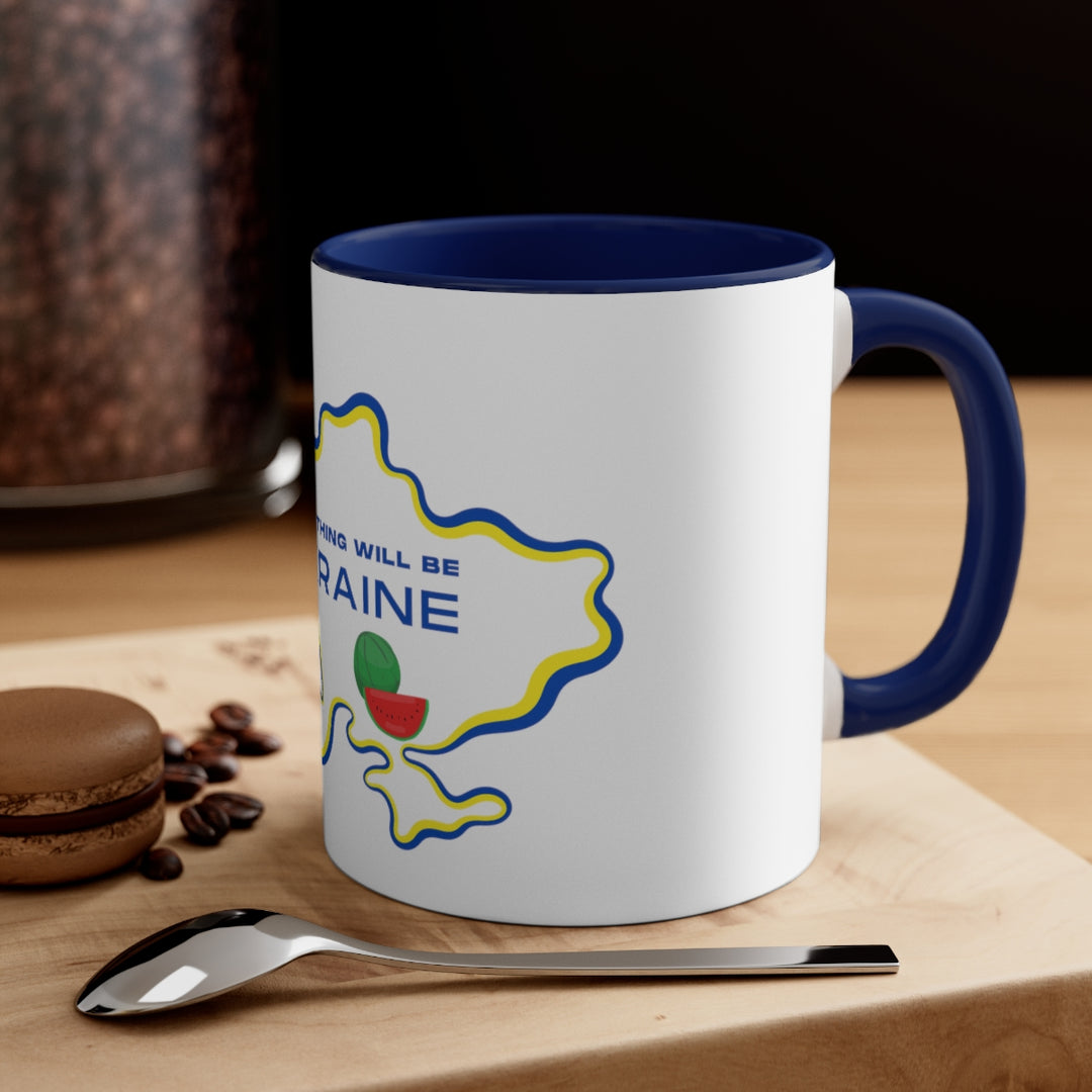 Everything Will Be Ukraine Coffee Mug, 11oz