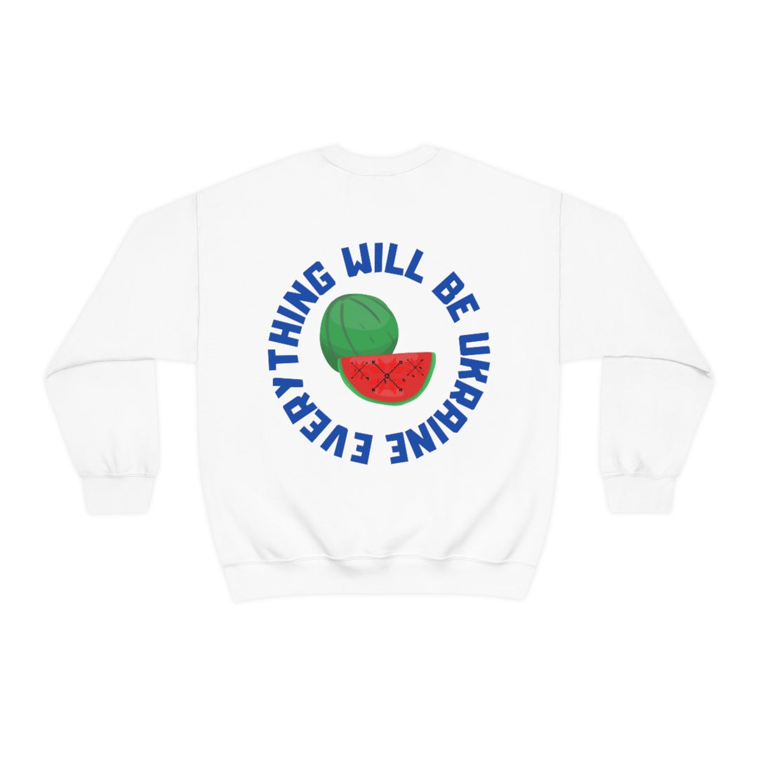 Everything Will Be Ukraine Crewneck Sweatshirt